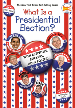 What Is a Presidential Election?: The Official Who HQ Election Book - Book  of the What was...?