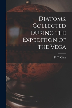 Paperback Diatoms, Collected During the Expedition of the Vega Book