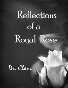 Paperback Reflections of a Royal Rose Book