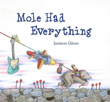 Hardcover Mole Had Everything Book