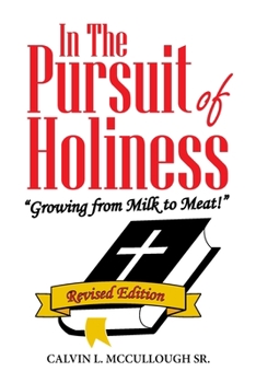 In the Pursuit of Holiness: Growing from Milk to Meat!