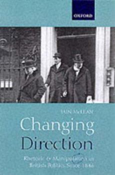 Paperback Rational Choice and British Politics: An Analysis of Rhetoric and Manipulation from Peel to Blair Book