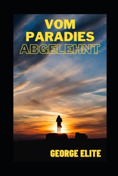 Vom Paradies Abgelehnt
