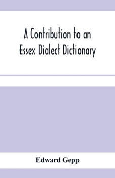 Paperback A contribution to an Essex dialect dictionary Book