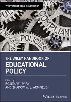 Hardcover The Wiley Handbook of Educational Policy Book