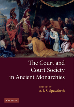 Paperback The Court and Court Society in Ancient Monarchies Book