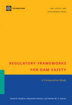 Paperback Regulatory Frameworks for Dam Safety: A Comparative Study Book