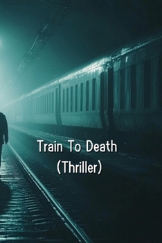 Paperback Train To Death (Thriller) Book