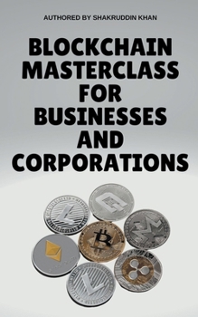 Paperback Blockchain Masterclass for Businesses and Corporations Book