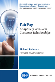 Paperback FairPay: Adaptively Win-Win Customer Relationships Book