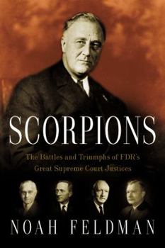 Hardcover Scorpions: The Battles and Triumphs of Fdr's Great Supreme Court Justices Book