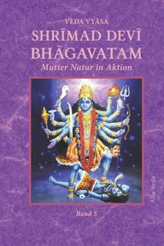 Paperback Shr&#299;mad Dev&#299; Bh&#257;gavatam: Mutter Natur in Aktion Band 5 [German] Book