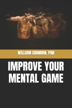 Paperback Improve Your Mental Game Book