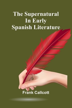 Paperback The supernatural in early Spanish literature Book