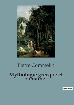 Paperback Mythologie grecque et romaine [French] Book