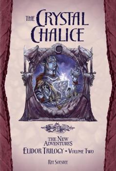 The Crystal Chalice (Dragonlance: The New Adventures: Elidor, #2) - Book  of the Dragonlance Universe