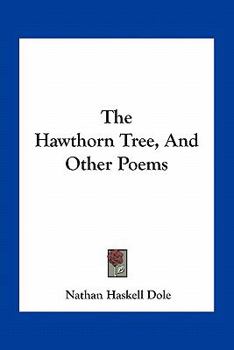 The Hawthorn Tree, And Other Poems