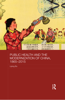 Paperback Public Health and the Modernization of China, 1865-2015 Book