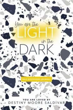 Paperback You Are the Light in the Dark: Self-Discovery Journal Book