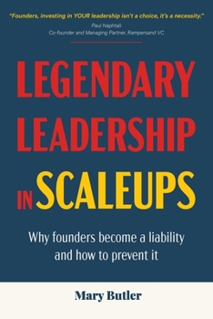 Paperback Legendary Leadership in Scaleups: Why founders become a liability and how to prevent it Book