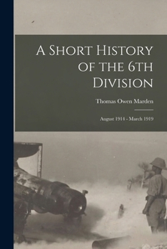 A Short History of the 6th Division: August 1914 - March 1919