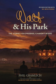 Paperback Walt & His Park: The Stories You (Probably) Haven't Heard Book