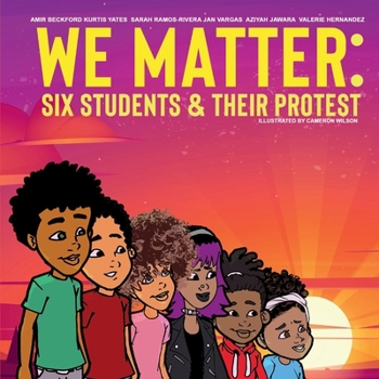 Hardcover We Matter: Six Students & Their Protest: Six Students & Their Protest Book