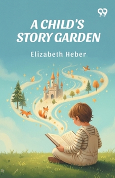 A Child's Story Garden