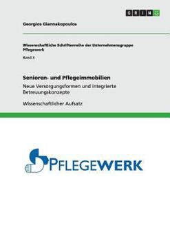 Paperback Senioren- und Pflegeimmobilien: Neue Versorgungsformen und integrierte Betreuungskonzepte [German] Book