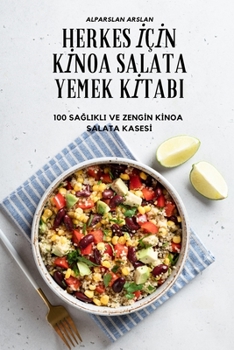 Paperback Herkes İçİn Kİnoa Salata Yemek Kİtabi [Turkish] Book