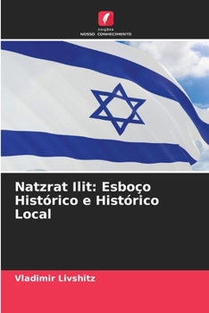 Paperback Natzrat Ilit: Esboço Histórico e Histórico Local [Portuguese] Book