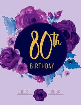 Paperback 80th Birthday Guest Book: Large Purple Floral Guestbook Book