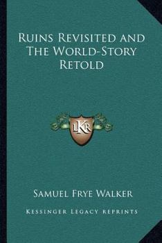 Paperback Ruins Revisited and The World-Story Retold Book