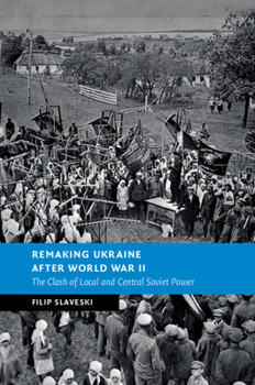 Paperback Remaking Ukraine after World War II Book