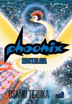 Phoenix, Volume 6: Nostalgia - Book #6 of the Phoenix