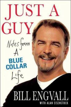 Hardcover Just a Guy: Notes from a Blue Collar Life Book