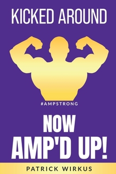 Paperback Kicked Around: now Amp'd Up! Book