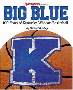 Hardcover Big Blue: 100 Years of Kentucky Wildcats Basketball Book