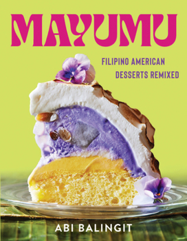 Hardcover Mayumu: Filipino American Desserts Remixed Book