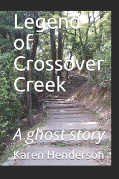 Paperback Legend of Crossover Creek: A ghost story Book