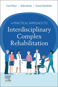 Paperback A Practical Approach to Interdisciplinary Complex Rehabilitation Book
