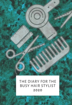 Paperback The diary for the busy hairstylist 2020 Book