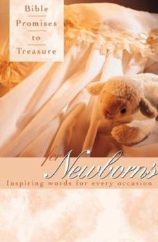 Bible Promises to Treasure for Newborns: Inspiring Words for Every Occasion (Bible Promises to Treasure)