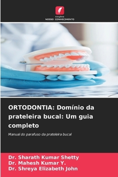 Ortodontia: Domínio da prateleira bucal: Um guia completo (Portuguese Edition)