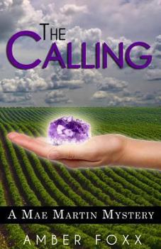 The Calling - Book #1 of the Mae Martin Mysteries