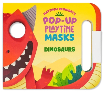Hardcover Pop-Up Playtime Masks: Dinosaurs Book