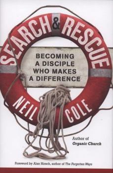 Hardcover Search & Rescue: Becoming a Disciple Who Makes a Difference Book
