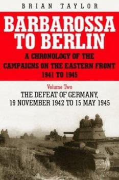 Hardcover The Long Drive East 22 June 1941 - 18 November 1942 (Barbarossa to Berlin a Chronology of the Campaigns on the Eastern Front 1941-45) Book
