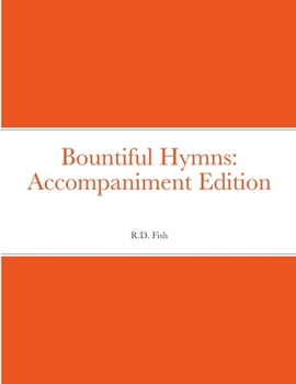 Paperback Bountiful Hymns: Accompaniment Edition Book