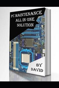 Paperback PC Maintenance All In one Solution: Be safe and be swift Book